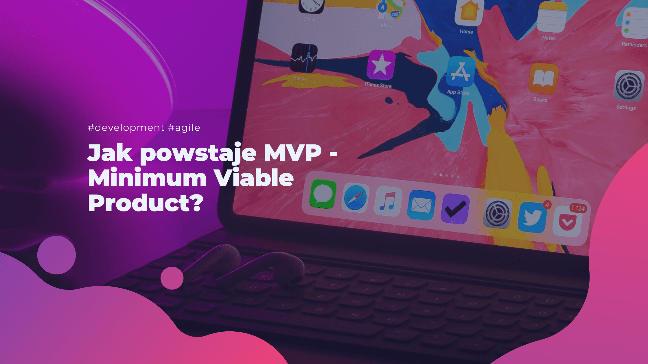 Jak powstaje MVP (Minimum Viable Product)?